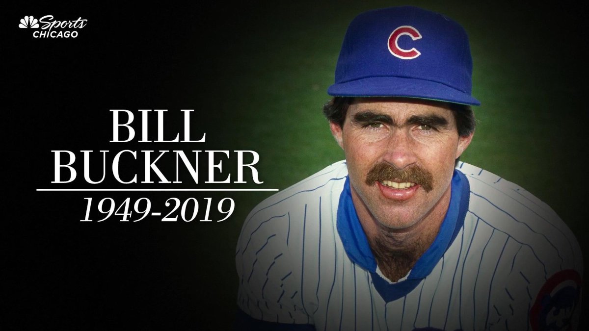 Chicago Cubs - The Chicago Cubs today issued the following statement upon  learning of the passing of former player Bill Buckner at the age of 69. “We  are deeply saddened by the