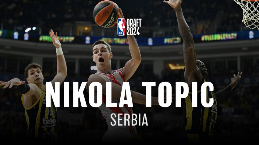 Nikola Topic (C) drives past Tarik Biberovic (13) and Jonathen Motley (0) of Fenerbahce Beko. Text reads 2024 NBA Draft, Nikola Topic, Serbia.