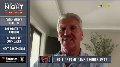 Why Wanny says Hall of Fame game will be good thing for Bears